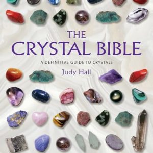 The Crystal Bible: A Definitive Guide to Crystals - Paperback